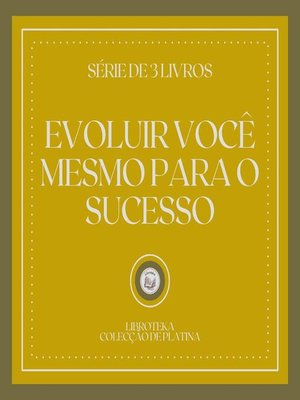 cover image of EVOLUIR VOCÊ MESMO PARA O SUCESSO (SÉRIE DE 3 LIVROS)